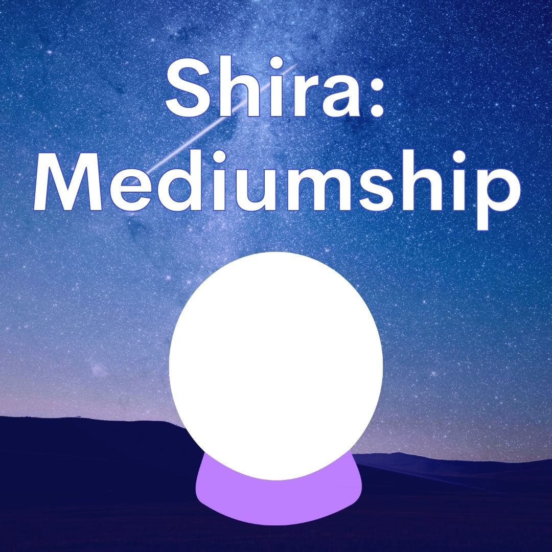 Shira: Mediumship
