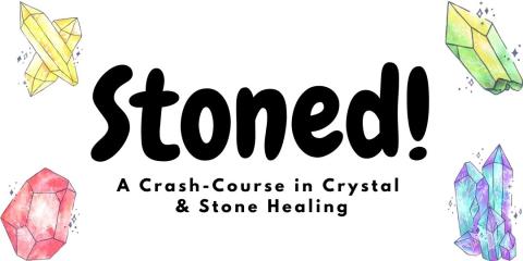 Stoned! A Crash-course in crystal and stone healing