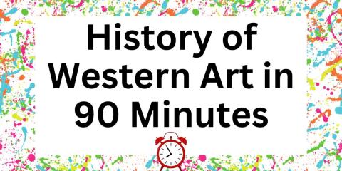 History of Western Art in 90 minutes