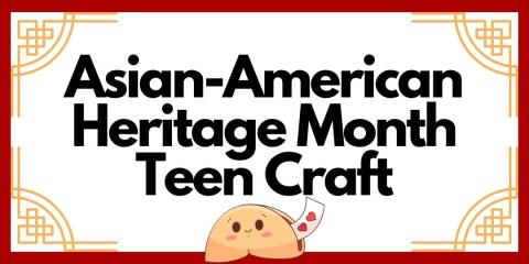 Asian-American Heritage Month Teen Craft